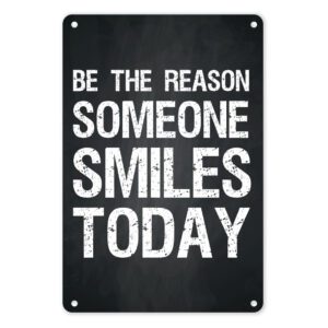 A4 Metal Tin Poster - Be The Reason Someone Smiles Today - Inspirational