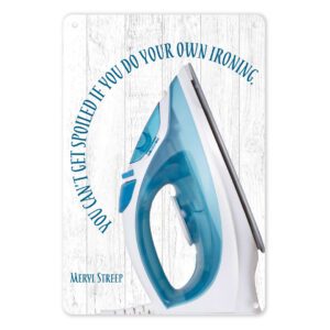 A4 Metal/Tin Poster - You Can't Get Spoiled If You Do Your Own Ironing